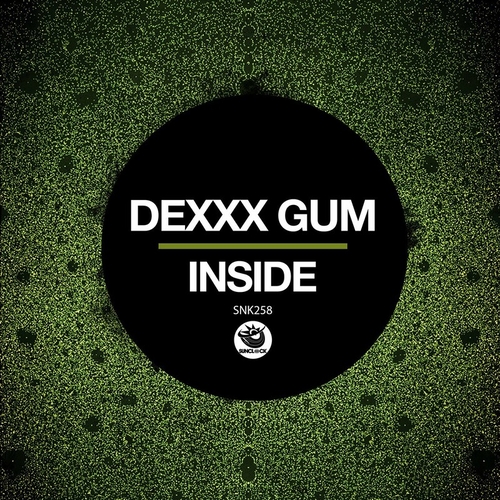 Dexxx Gum - Inside [SNK258]